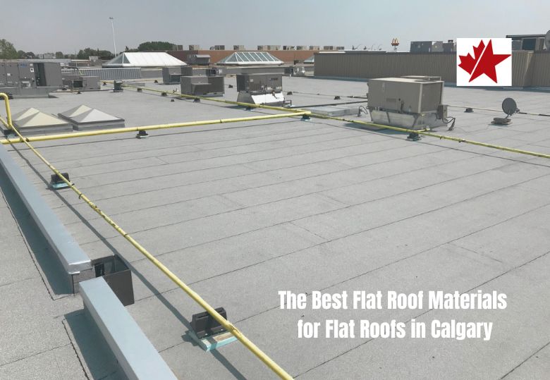 the best flat roof materials in Calgary